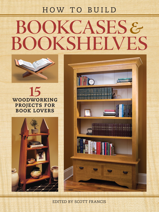 Title details for How to Build Bookcases & Bookshelves by Scott Francis - Available